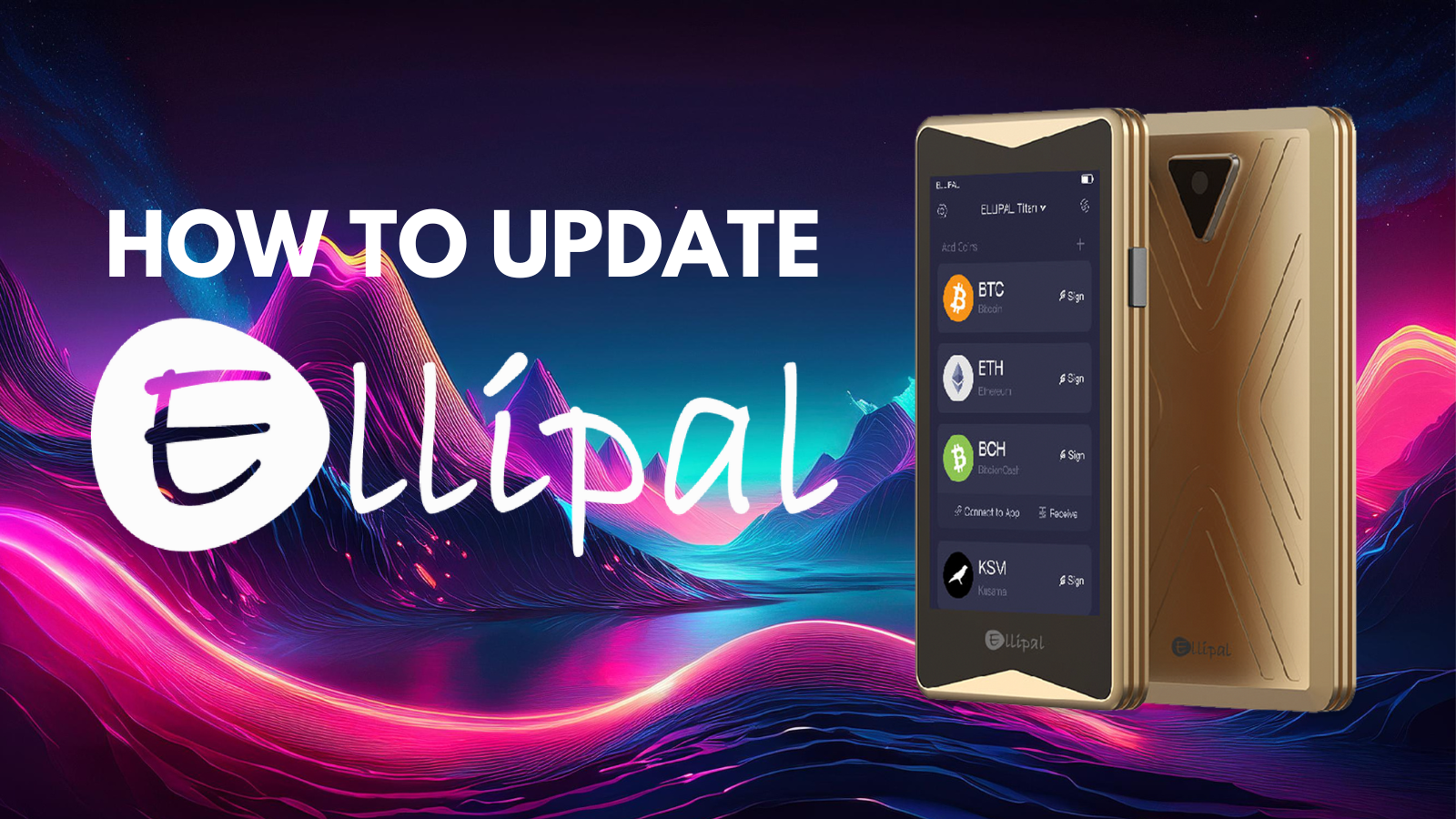 How to Upgrade Your ELLIPAL Cold Wallet: Essential Steps and Tips